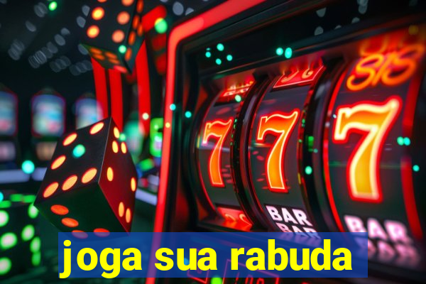 joga sua rabuda